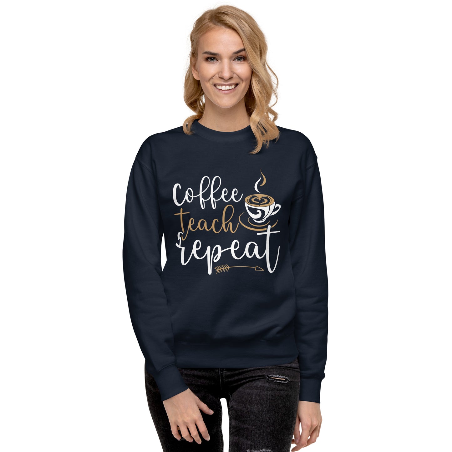 Coffee, Teach, Repeat Sweatshirt