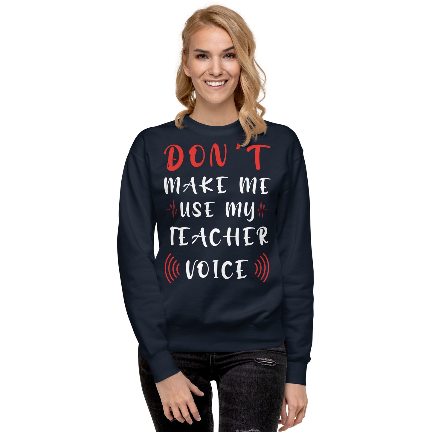 Teacher Voice Sweatshirt