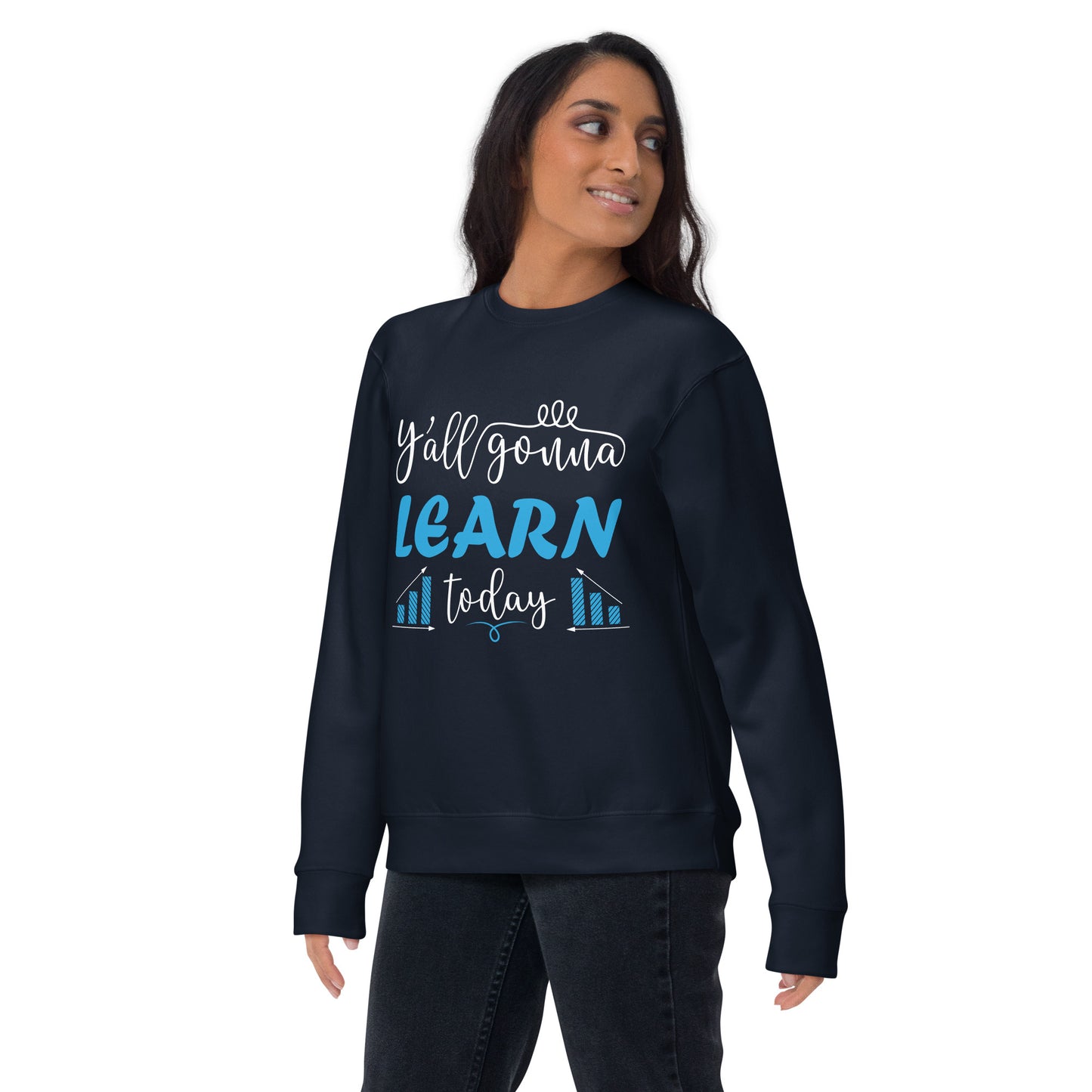 Learn Today Sweatshirt