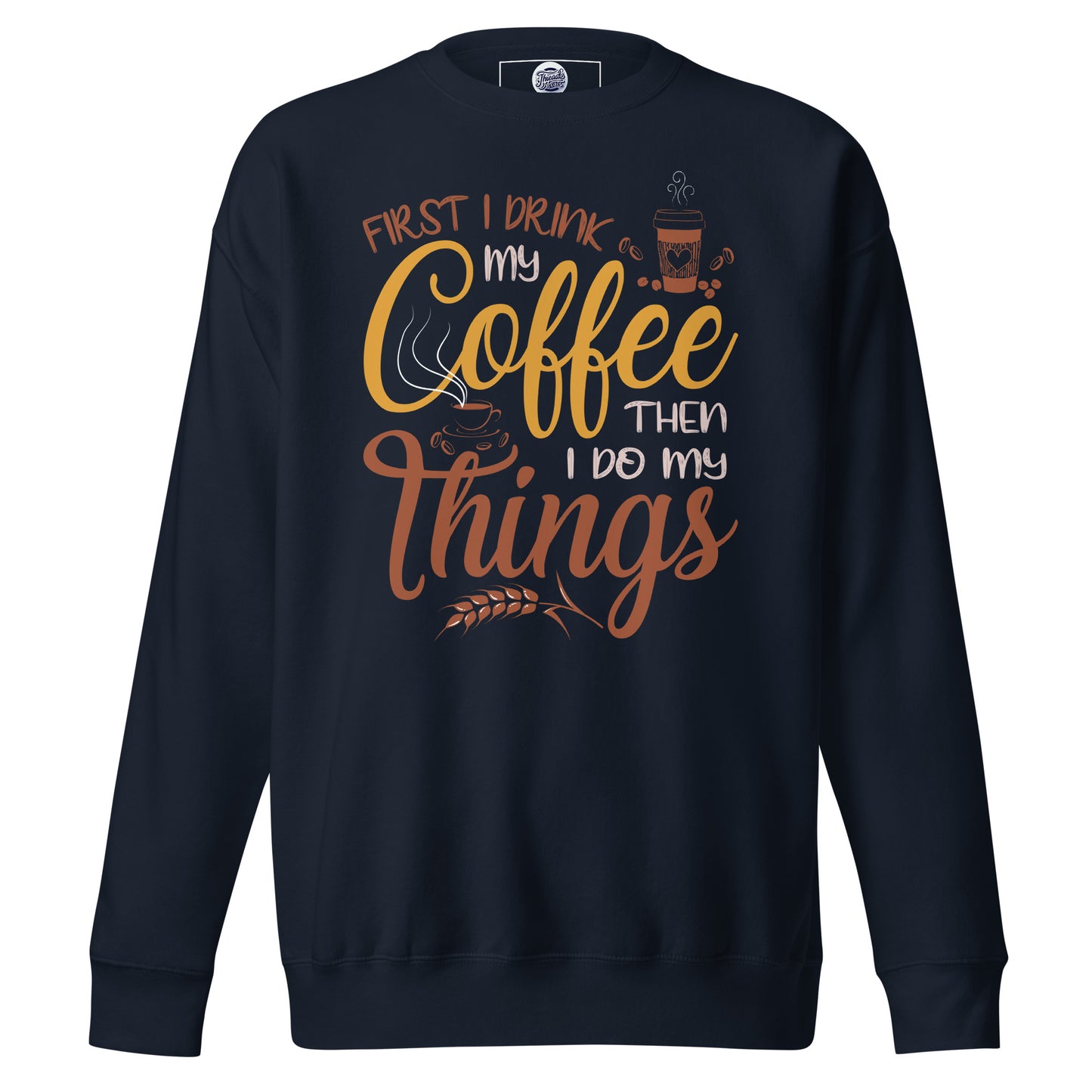 Caffeine Mantra Sweatshirt