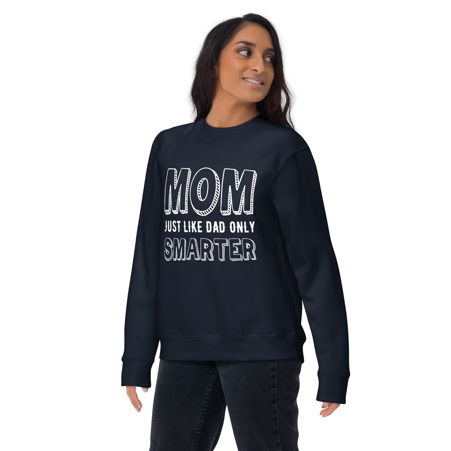 Mom's Smarter Sweatshirt