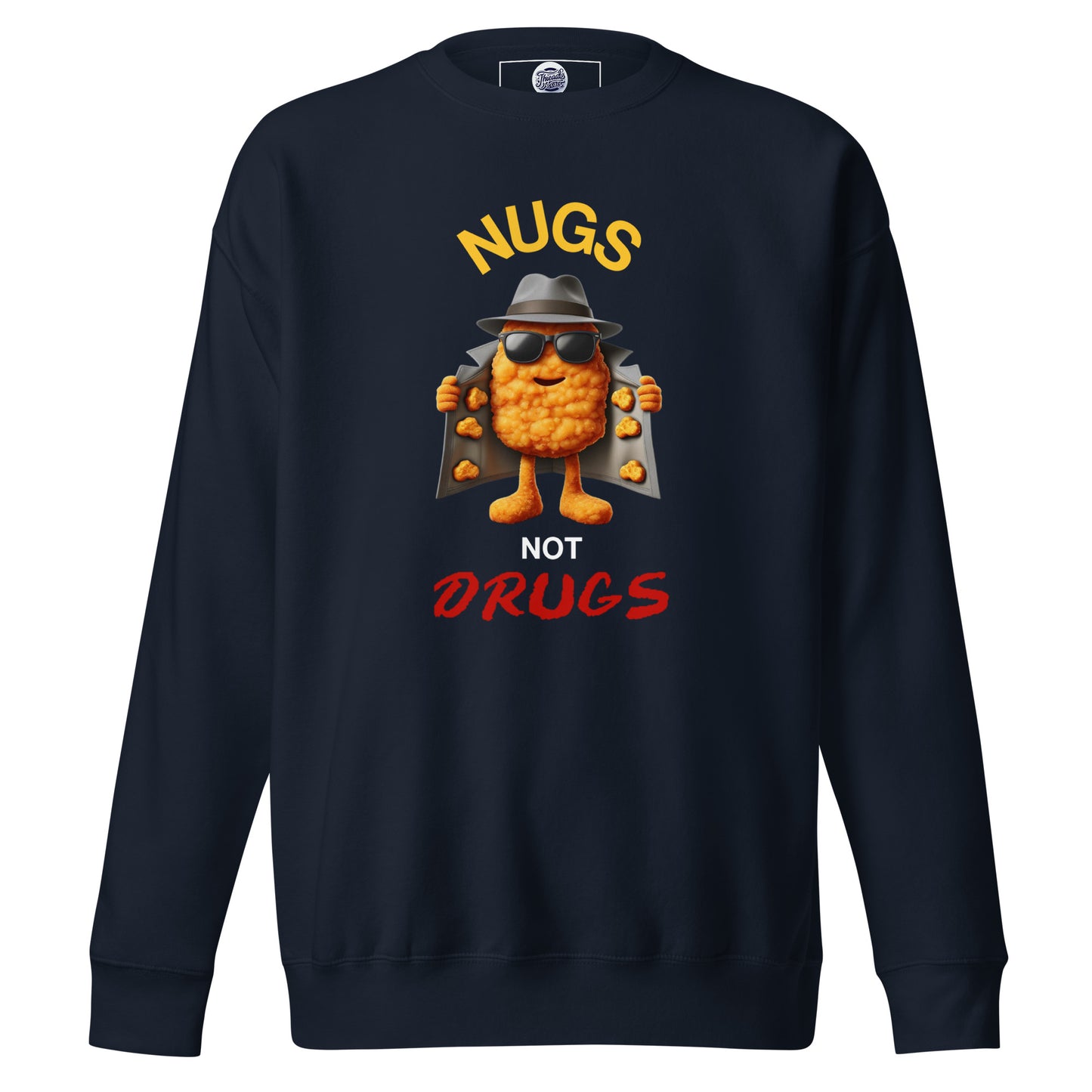 Nugs Not Drugs Sweatshirt