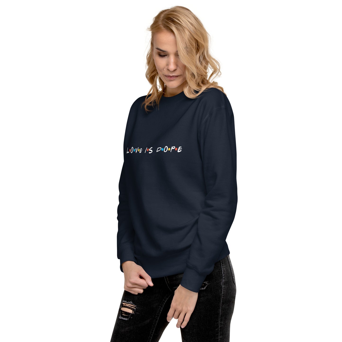 Love is Dope Sweatshirt