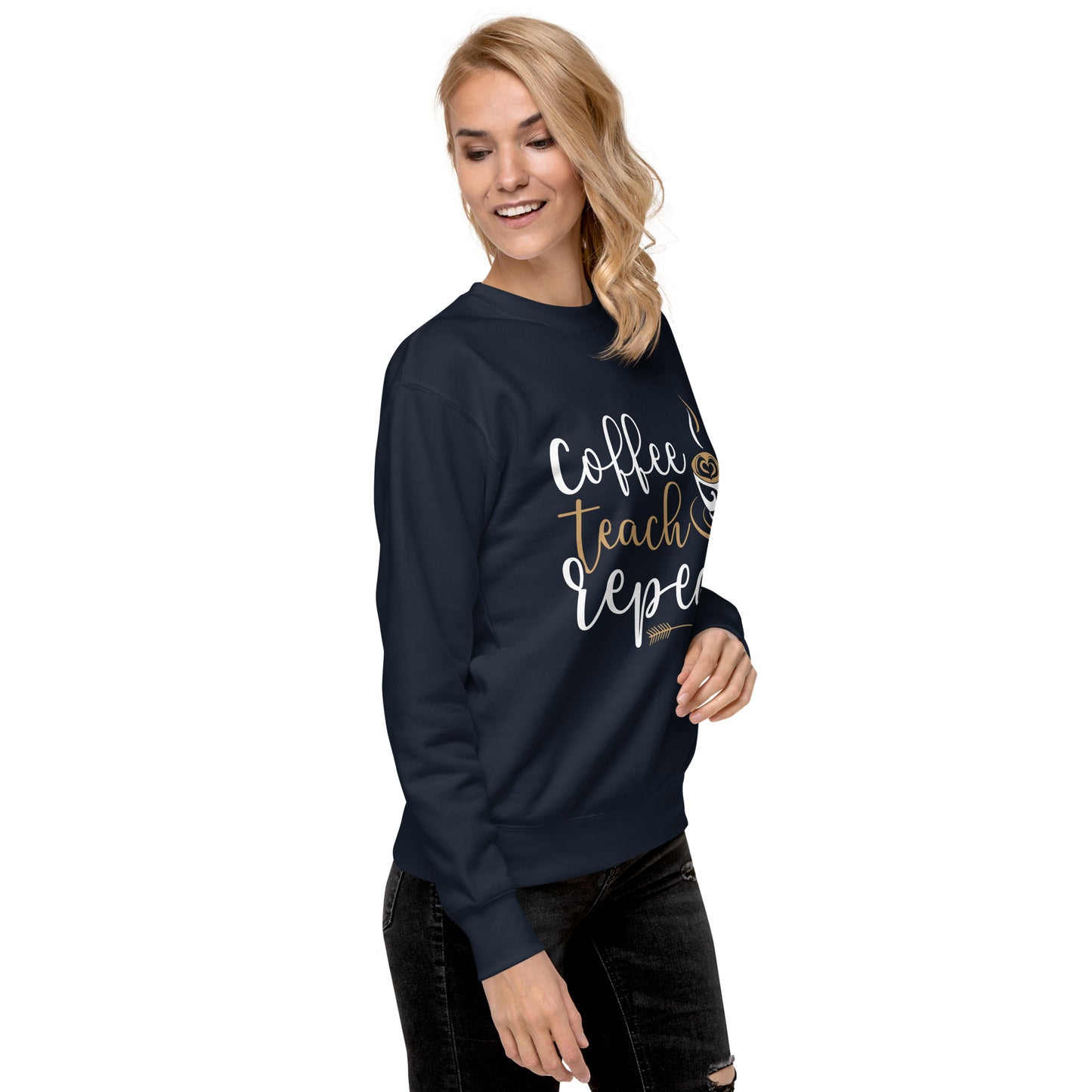 Coffee, Teach, Repeat Sweatshirt