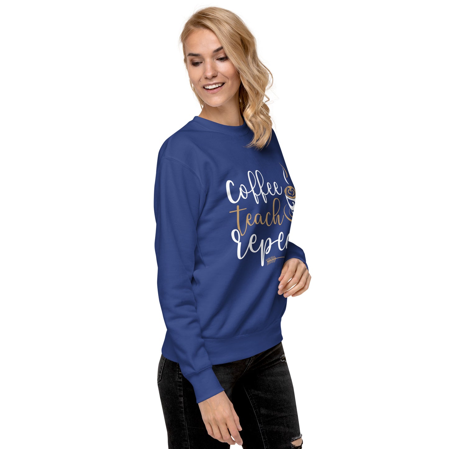 Coffee, Teach, Repeat Sweatshirt