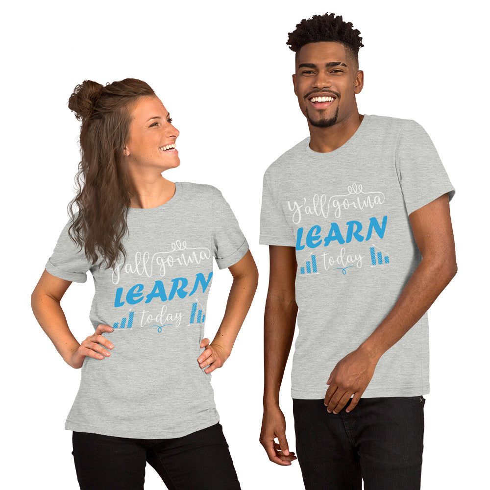 Learn Today T-Shirt