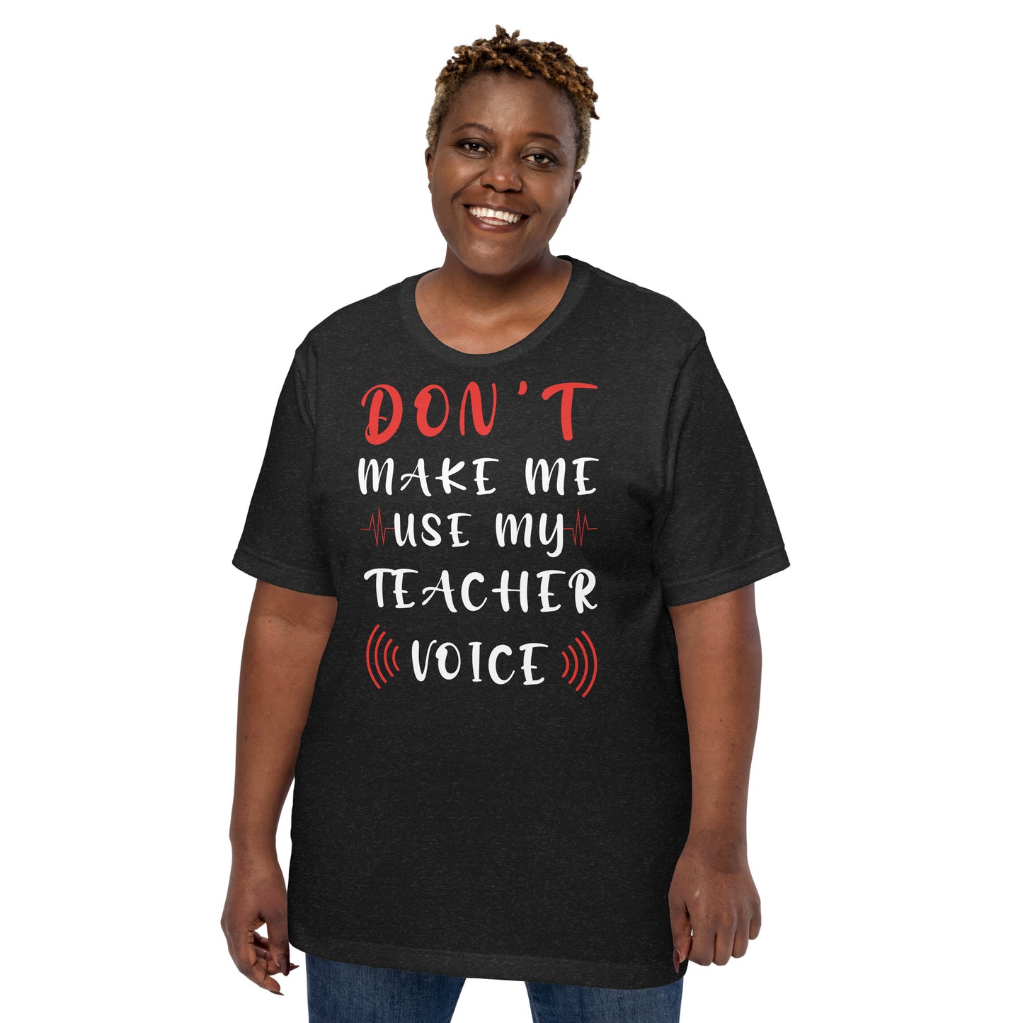 Teacher Voice T-Shirt