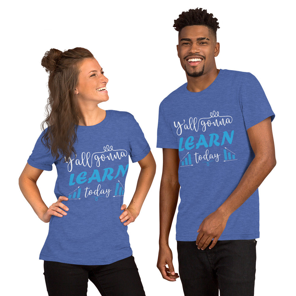 Learn Today T-Shirt