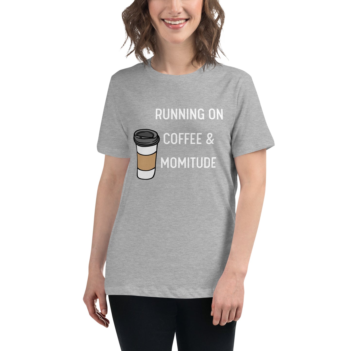 Caffeinated Momitude T-Shirt