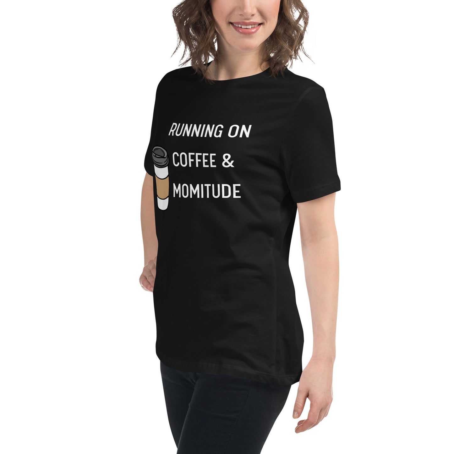 Caffeinated Momitude T-Shirt