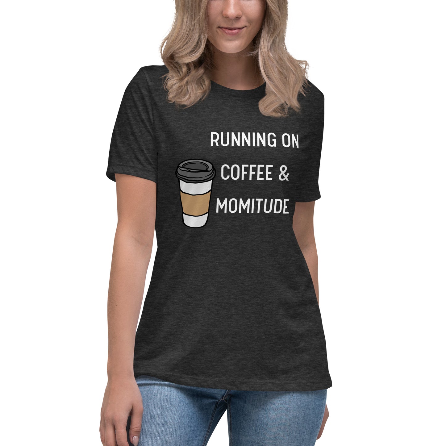 Caffeinated Momitude T-Shirt