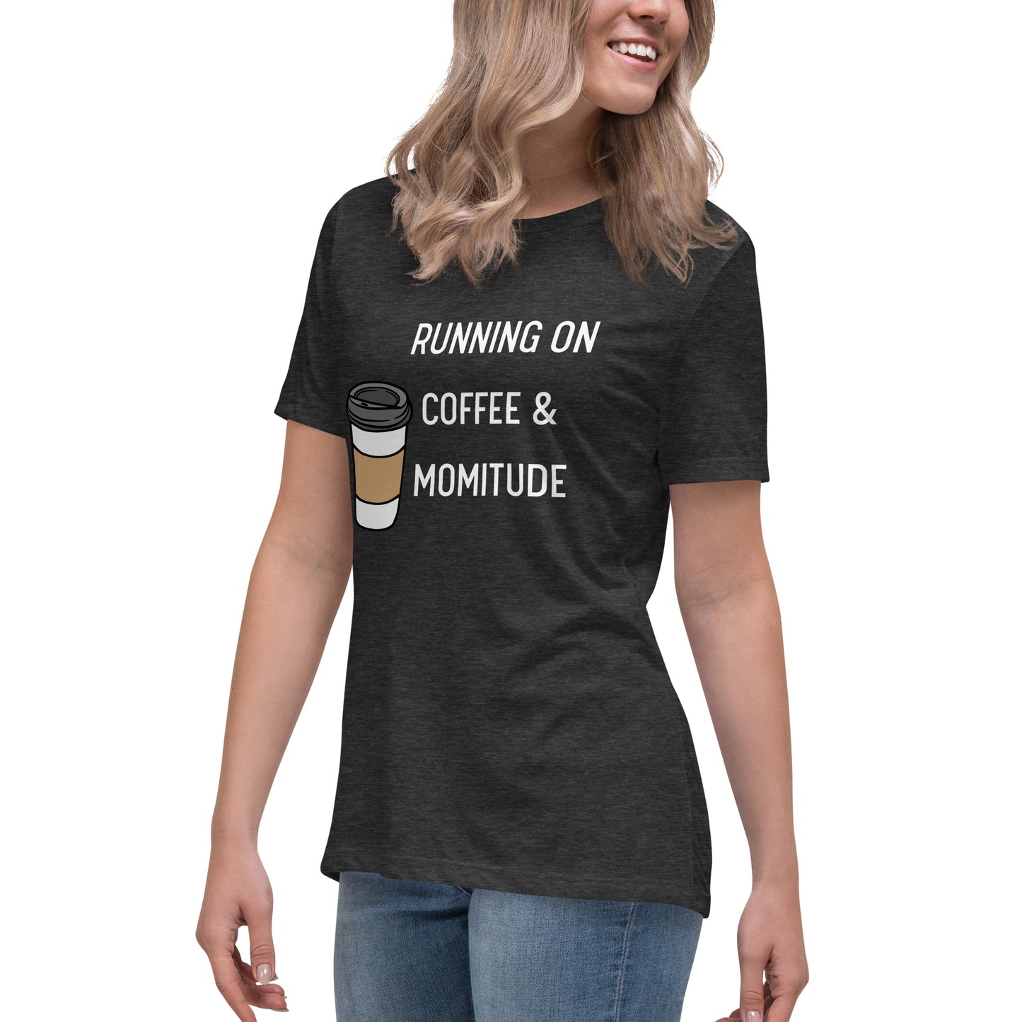 Caffeinated Momitude T-Shirt