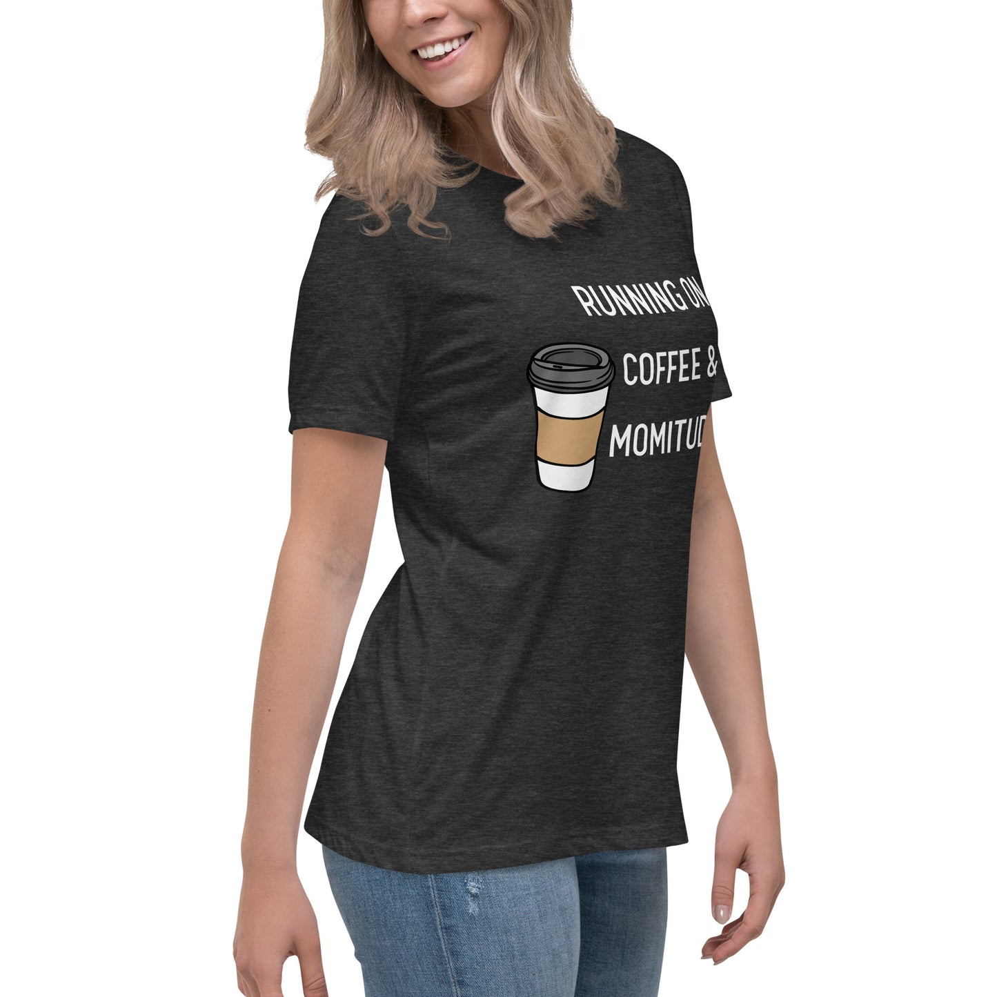 Caffeinated Momitude T-Shirt