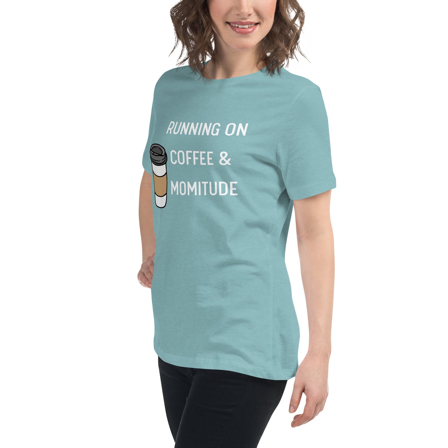 Caffeinated Momitude T-Shirt