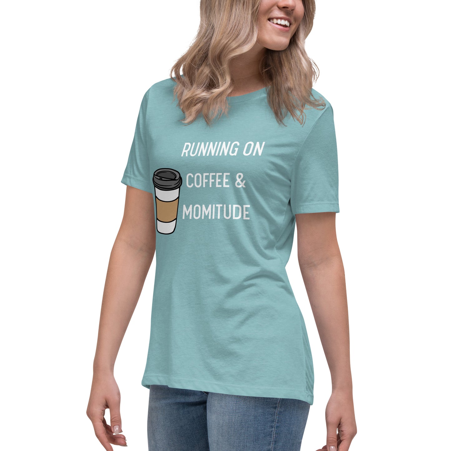 Caffeinated Momitude T-Shirt