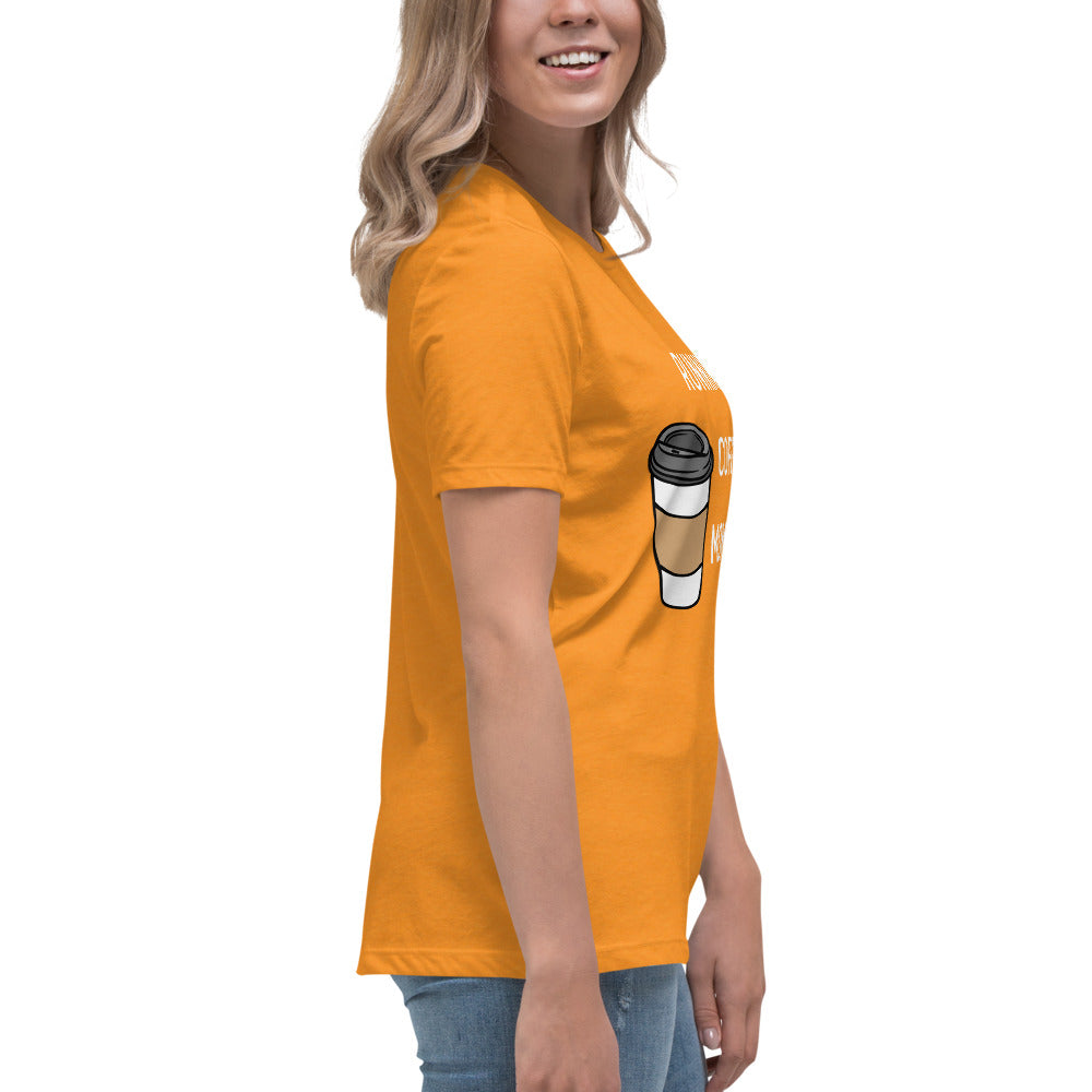 Caffeinated Momitude T-Shirt