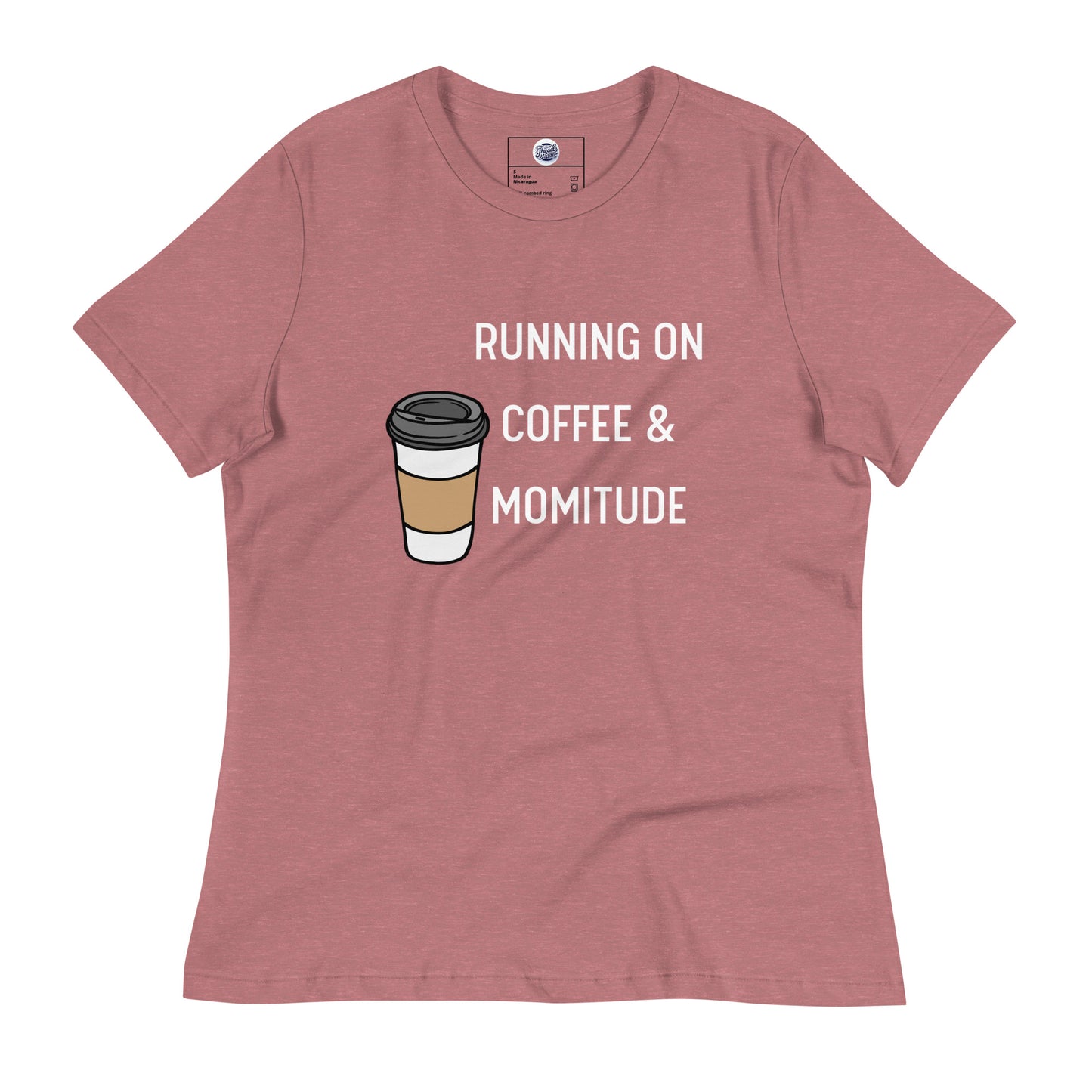 Caffeinated Momitude T-Shirt