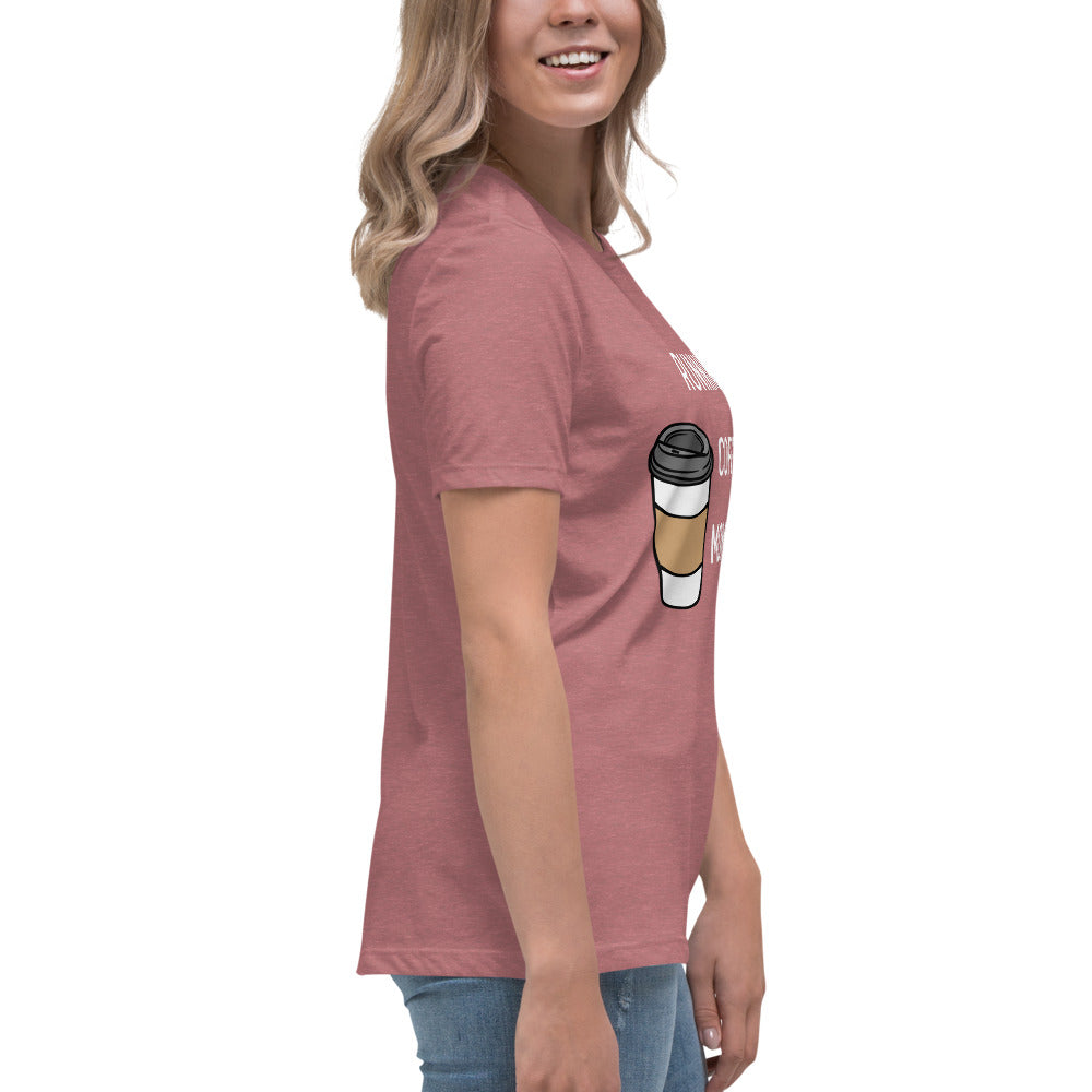 Caffeinated Momitude T-Shirt