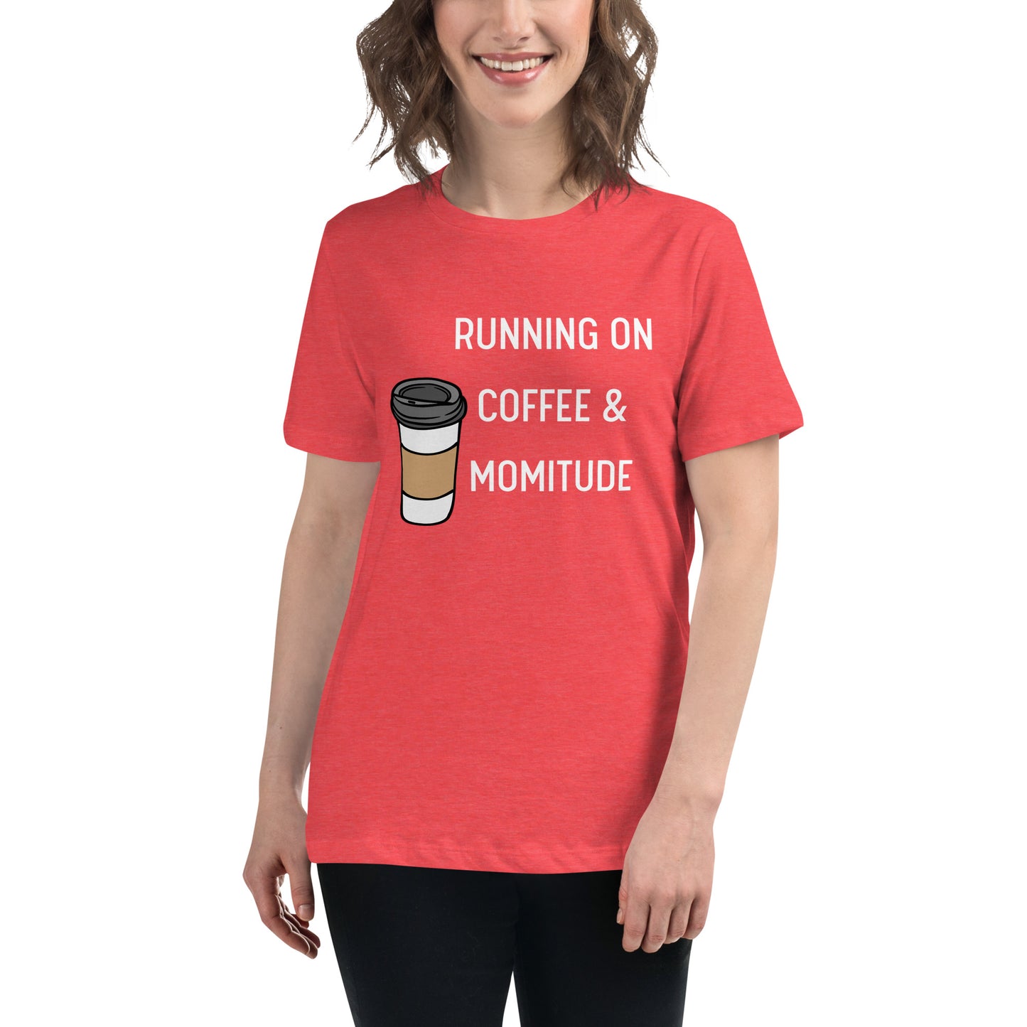 Caffeinated Momitude T-Shirt