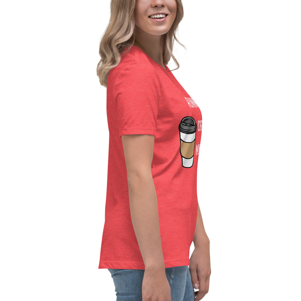 Caffeinated Momitude T-Shirt