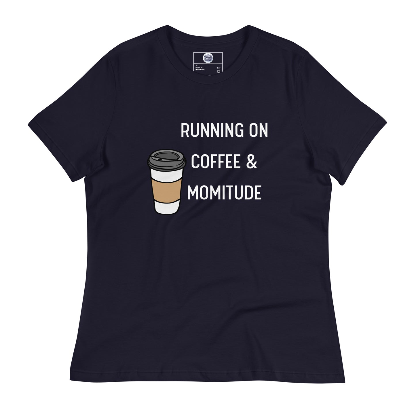 Caffeinated Momitude T-Shirt