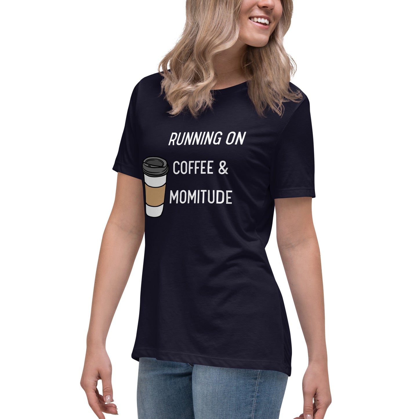 Caffeinated Momitude T-Shirt